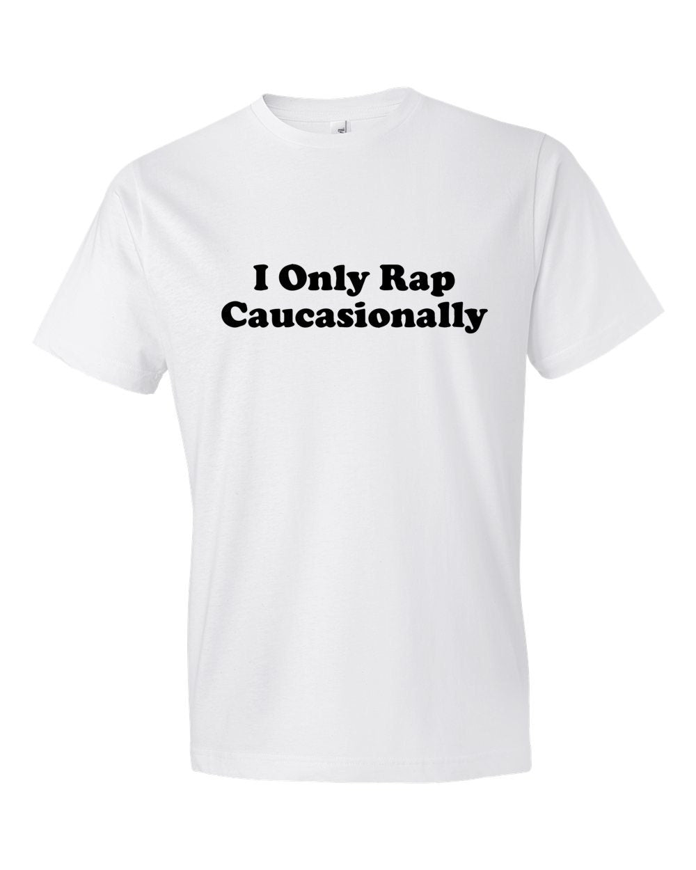 I Only Rap Caucasionally Shirt Caucasian Shirt Hip Hop Shirt Caucasian Gift Hip Hop Gift Rapper Shirt Rapper Tee Rap Shirt Rap OS197 Graphic Tee – Feel-Good Design · Perfect For Daily Wear