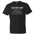 History Teacher Shirt History Teacher Gift History Buff Shirt History Professor History Prof History Student History Shirt OS5908 Graphic Tee – Easygoing Wear · High-Quality Print