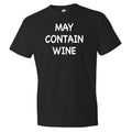 May Contain Wine Shirt Funny Wine Shirt Wine Tasting Shirt Wine Tasting Gift Wine Lover Shirt Wine drinking shirt OS362 Graphic Tee – Cozy Vibes · Top Pick For Any Outfit