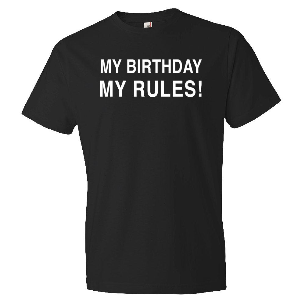 My Birthday My Rules Shirt Birthday Shirt Funny Birthday Gift Birthday Girl Shirt 13th birthday 16th birthday 18th birthday OS369 Graphic Tee – Bold Style · Must-Have Style