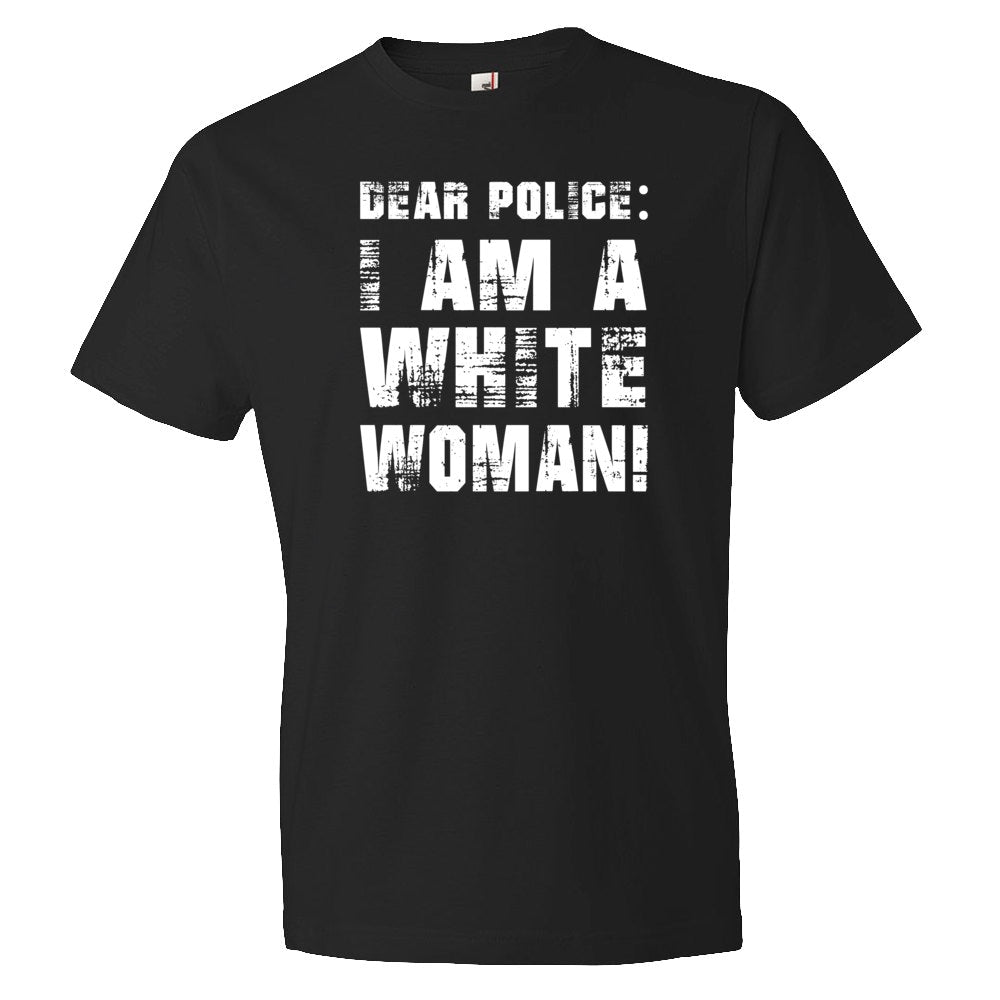 I Am A White Woman Shirt Black Lives Matter Shirt Sarcastic Shirt Equal Rights Shirt Honest Statement Shirt Civil Rights Movement OS350 Graphic Tee – Aesthetic Look · High-Quality Print