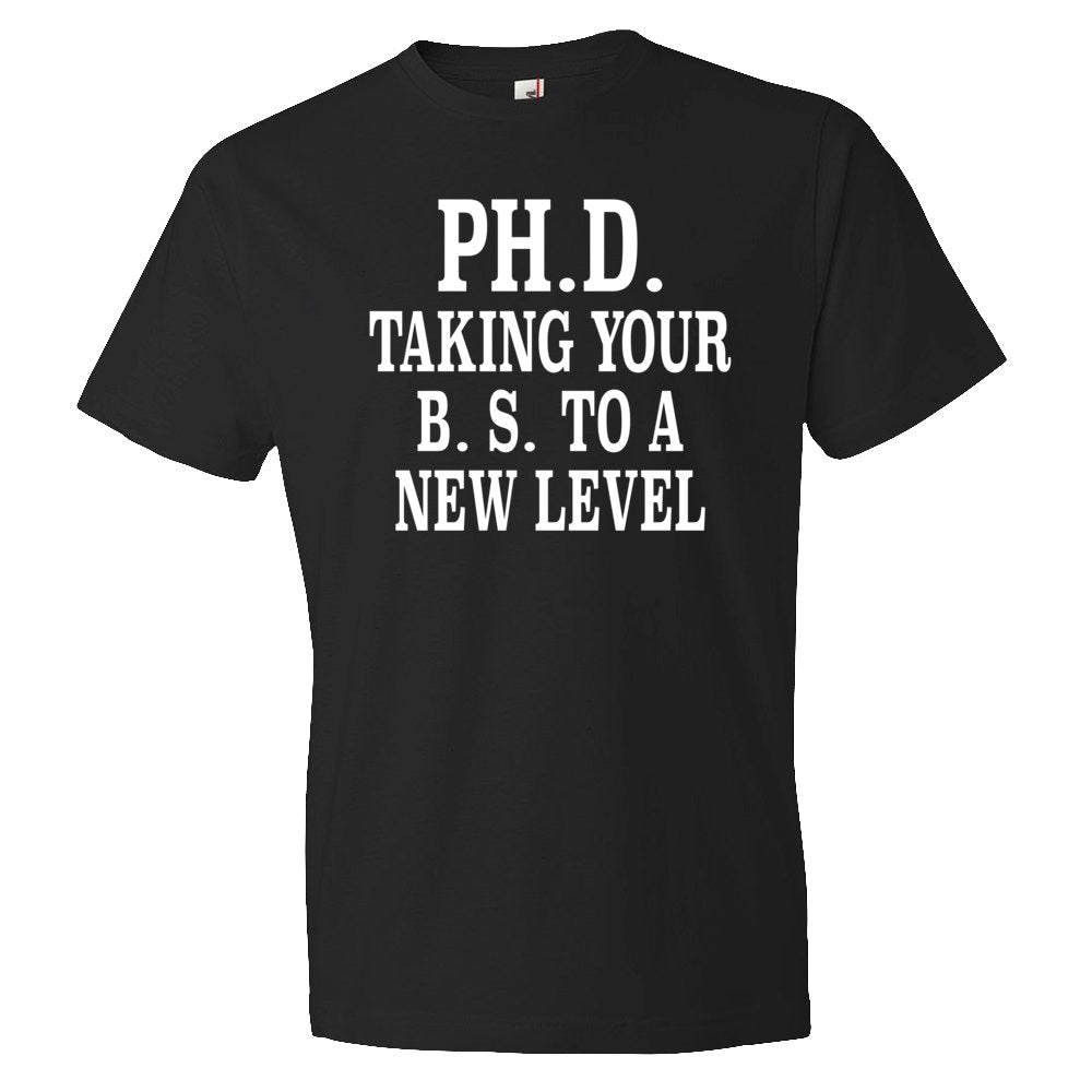 Phd Gift Phd graduation gift phd shirt PHD Taking Your BS To A New Level Shirt Phd Graduate Phd Graduation Doctor Shirt OS232 Graphic Tee – Everyday Comfort · Top Pick For Any Outfit