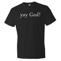 Yay God Shirt God TShirt Christ Shirt Jesus Shirt Christian Shirt Christian Gift Jesus Gift God Gift Religion Gift Religion OS227 Graphic Tee – Bold Style · Must-Have Style