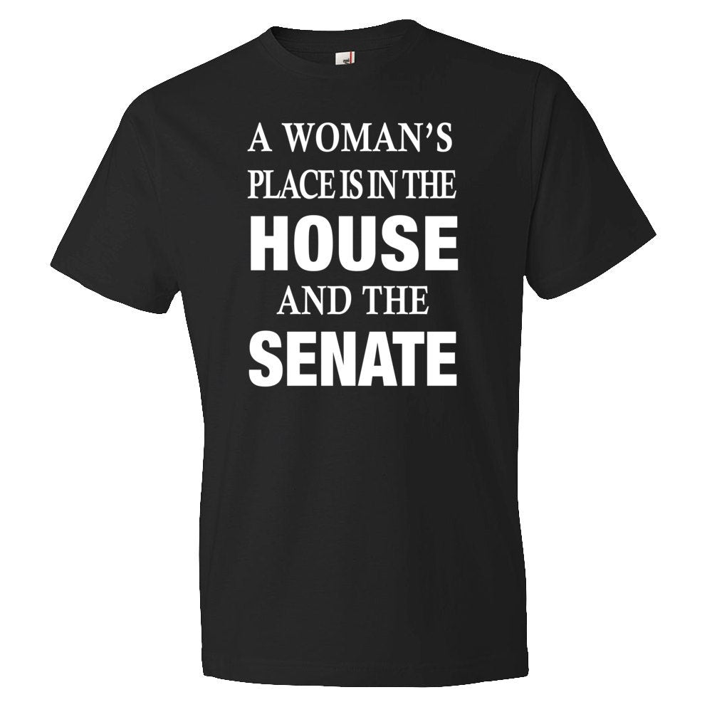 A Woman39s Place Is In The House And The Senate Shirt Hillary Clinton Shirt Hillary Shirt Clinton Campaign Shirt Vote 2016 OS240 Graphic Tee – Everyday Comfort · Great Gift For Fans