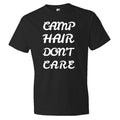 Camp Hair Don39t Care Shirt Funny Camping Shirt Camper Shirt Camping Gift Outdoor Shirt Summer Camp Shirt Camp Gift Camper OS309 Graphic Tee – Premium Graphic · Must-Have Style