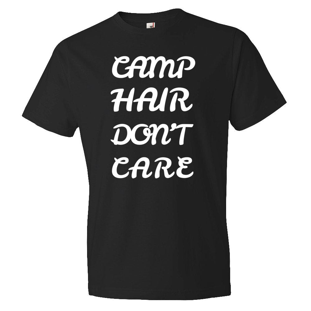 Camp Hair Don39t Care Shirt Funny Camping Shirt Camper Shirt Camping Gift Outdoor Shirt Summer Camp Shirt Camp Gift Camper OS309 Graphic Tee – Premium Graphic · Must-Have Style
