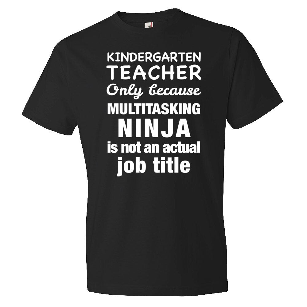teacher appreciation gift Kindergarten Teacher Shirt Multitasking Ninja Shirt Kindergarten Shirt Kindergarden Shirt Kindergarden Gift OS67 Graphic Tee – Everyday Comfort · Trending Graphic Apparel