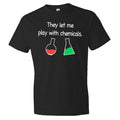 chemistry shirt chemist shirt The let me play with chemicals shirt chem shirt chemistry tshirt chemist gift lab shirt OS158 Graphic Tee – Feel-Good Design · Must-Have Style