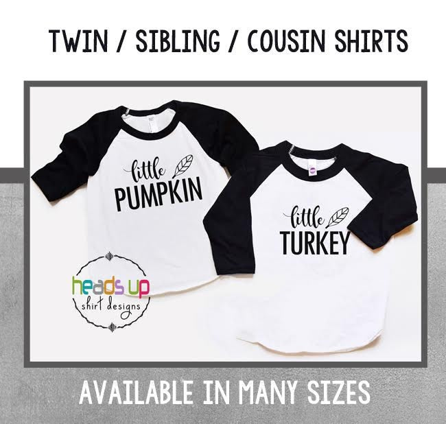 Twin Thanksgiving Shirts Sibling Turkey tshirts Boy or Girl Little Turkey Tee Little Pumpkin Matching Holiday Kids Unisex Baby Bodysuit Gift Graphic Tee – Bold Style · High-Quality Print