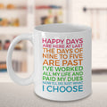 Retirement Gift Coffee Mug Happy Days Are Here At Last Gift for Retirement Party Graphic Tee – Easygoing Wear · Great Gift For Fans