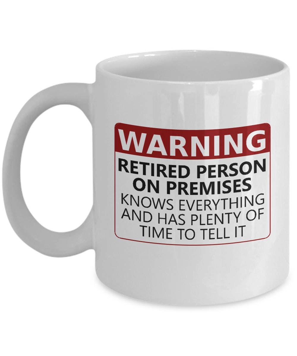 Funny Retirement Party Gift Funny Retirement Mug Retirement Gift Retirement Gag Gift Retiree Present Warning Retired Person Graphic Tee – Easygoing Wear · High-Quality Print
