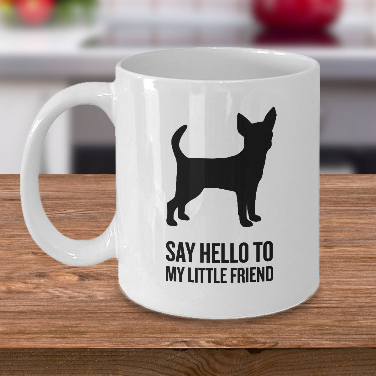 Chihuahua Gift Chihuahua Gifts Chihuahua Mug Say Hello to My Little Friend Chi Gift Chi Mug Graphic Tee – Bold Style · Top Pick For Any Outfit