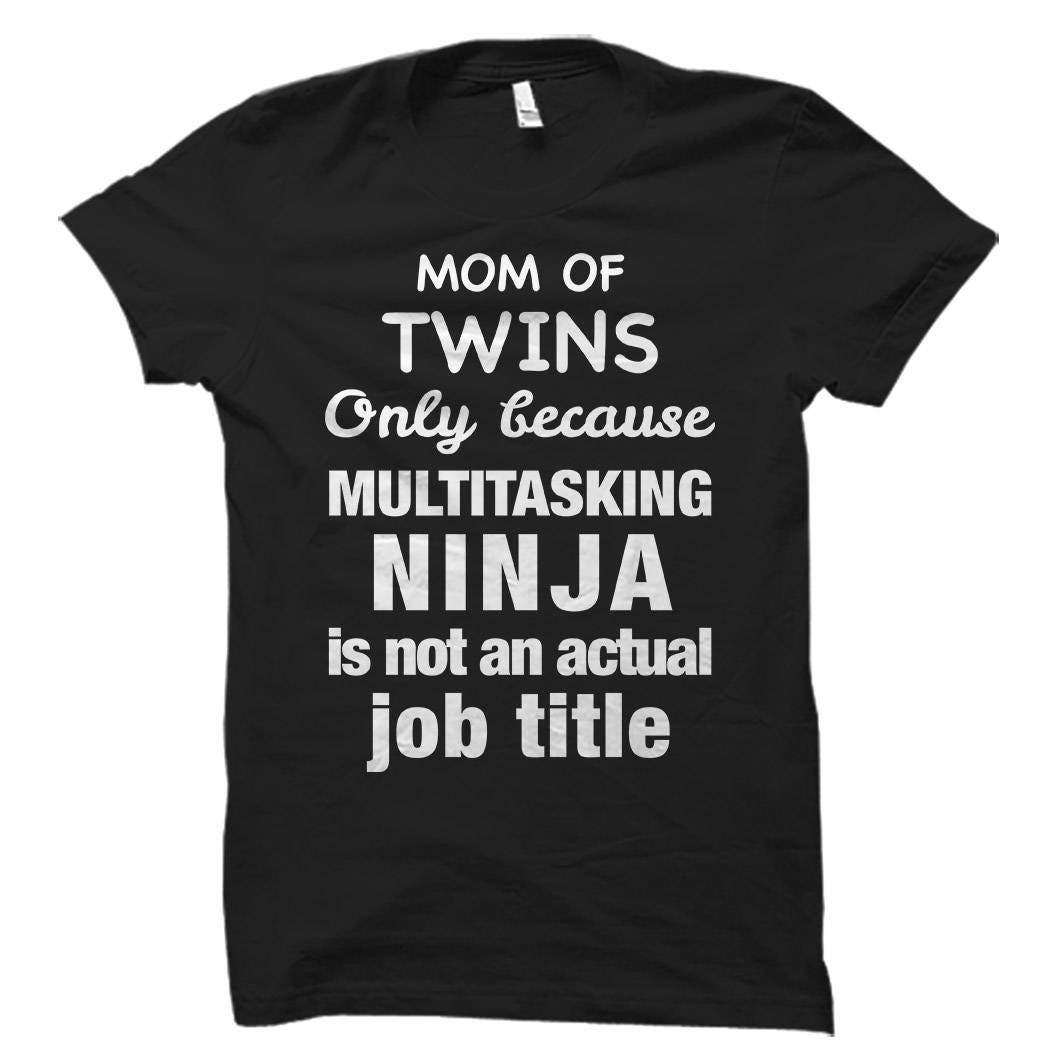 Mom of Twins Shirt Mom of Twins Gift Twins Shirt Twin Gift Twin Mom Shirt Twin Mom Gift Gift for Twin Mom Shirt for Twin Mom OS588 Graphic Tee – Warm & Stylish · Perfect For Daily Wear