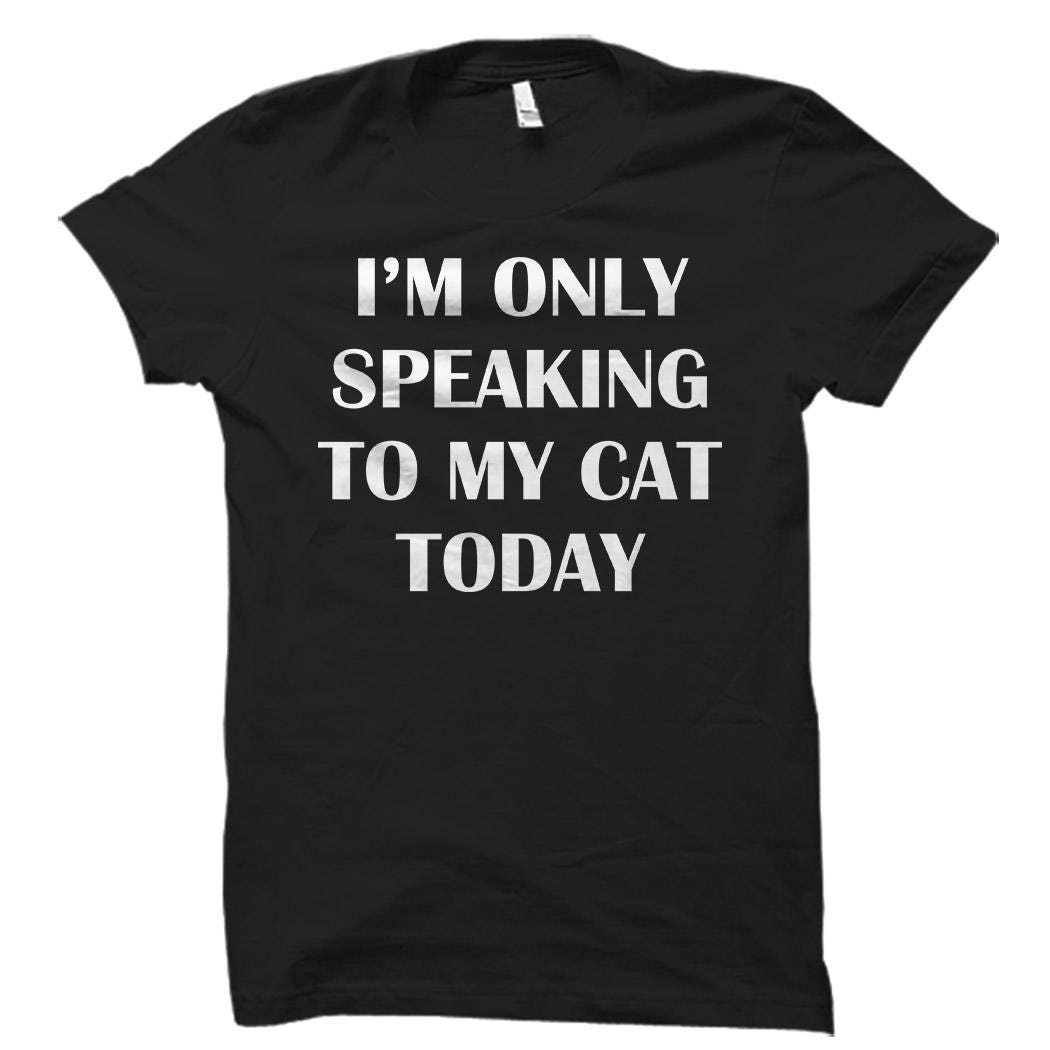 Funny Cat shirt Funny Cat Gifts Cat Owner Shirt Cat Owner Gift Cat Lover Shirt Cat Lover Gifts Gift for Cat Lover Cat Lady OS5683 Graphic Tee – Fan Favorite · Top Pick For Any Outfit