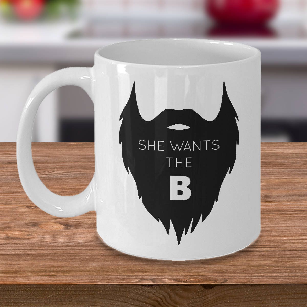 Beard Mug She Wants the B Funny Beard Gift Beard Present Gift for Boyfriend Husband Birthday Gift Graphic Tee – Soft Feel · Perfect For Daily Wear