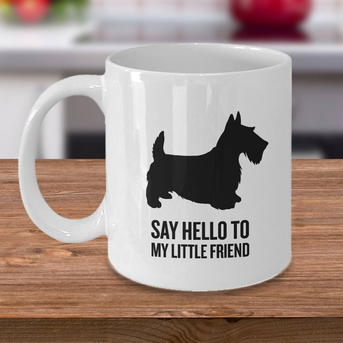 Scottish Terrier Gift Scottie Dog Gift Scottish Terrier Mug Scottie Dog Mug Say Hello to My Little Friend Graphic Tee – Feel-Good Design · Trending Graphic Apparel