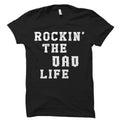Dad Gift from Son Dad Birthday Gift from Son Rockin the Dad Life Shirt Dad Shirt for New Dad Gifts for Dad to Be Gift Ideas Dad OS663 Graphic Tee – Everyday Comfort · Great Gift For Fans