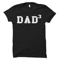 Dad of Three Shirt Dad Shirt Dad Gift Dad Christmas Gift Father Shirt Father Gift Gift for Dad Gift for Father Funny Dad Tees OS593 Graphic Tee – Bold Style · High-Quality Print