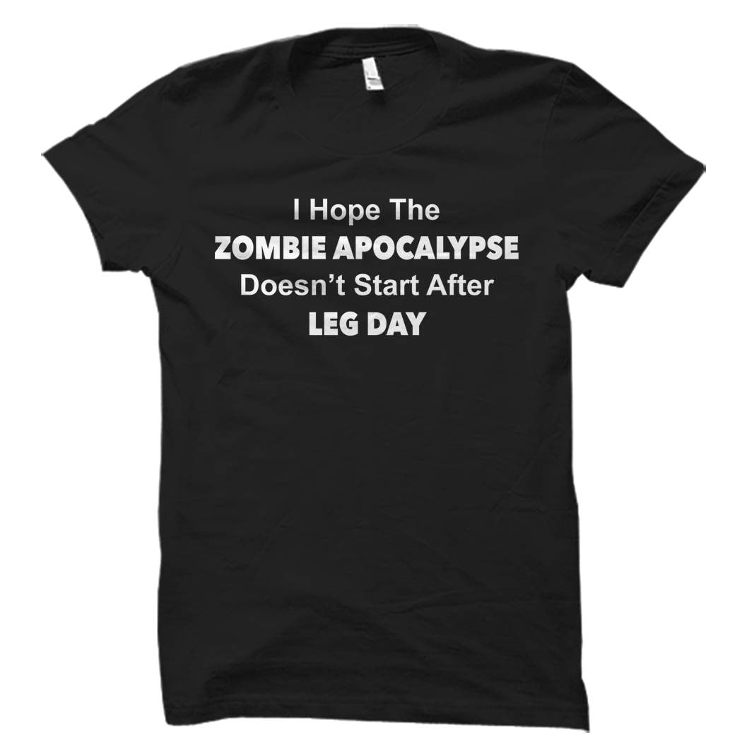 Zombie Apocalypse Shirt Workout Shirt Zombie Shirt for Workout Gift Gym Shirt Zombie Gifts Exercise Shirt Leg Day Shirt Exercising OS657 Graphic Tee – Premium Graphic · Top Pick For Any Outfit