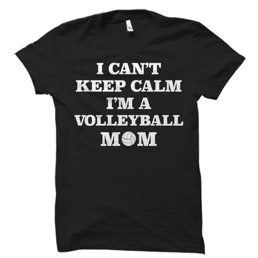 Volleyball Mom Shirt Volleyball Mom Gift Keep Calm Volleyball Mom Women39s Volleyball Gift Women39s Volleyball Shirt Volleyball Player Graphic Tee – Bold Style · Top Pick For Any Outfit