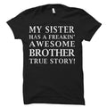 Sister Gift from Brother Shirt from Brother Sister Shirt Funny Sister Gift Gift for Sister Awesome Sister Shirt Sis Gift OS517 Graphic Tee – Cozy Vibes · Great Gift For Fans