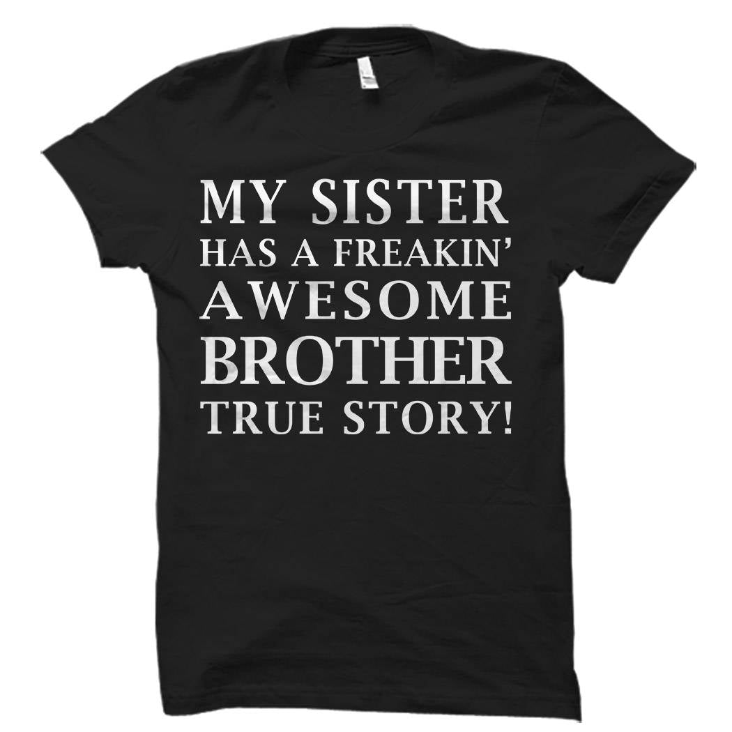Sister Gift from Brother Shirt from Brother Sister Shirt Funny Sister Gift Gift for Sister Awesome Sister Shirt Sis Gift OS517 Graphic Tee – Cozy Vibes · Great Gift For Fans