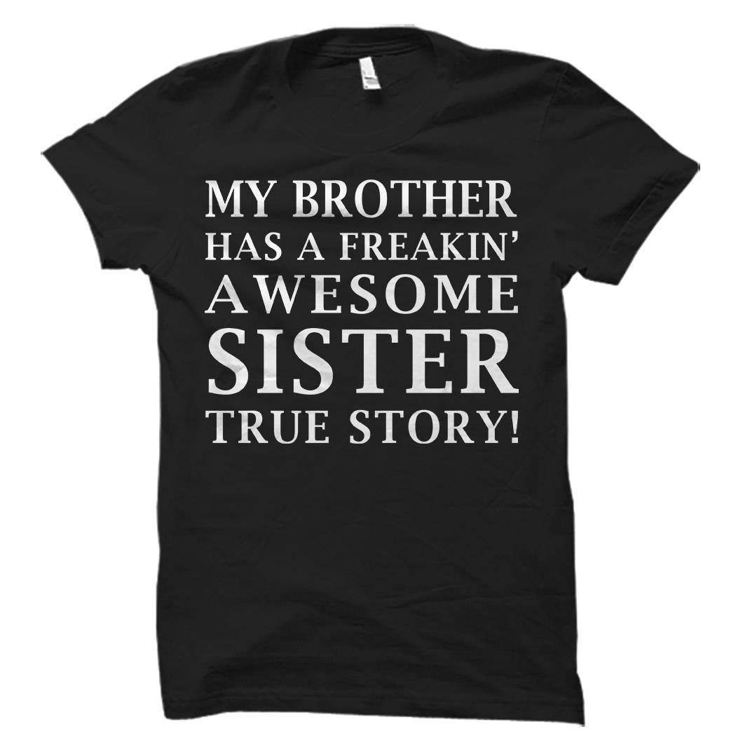 Brother Gift from Sister Shirt from Sister Brother Shirt Funny Brother Gift Gift for Brother Awesome Brother Shirt Bro Gift OS516 Graphic Tee – Bold Style · Trending Graphic Apparel