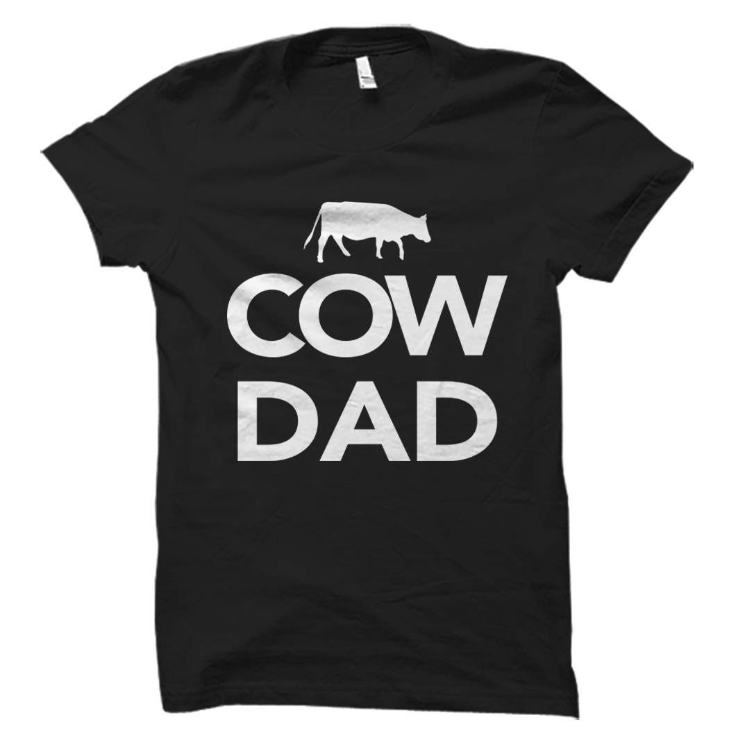 Cow Dad Shirt Cow Farmer Shirt Cow Shirt Cow TShirt Cow Owner Gift for Cow Owner Shirts Cow Shirts Cow Gifts Farmer Gift OS644 Graphic Tee – Soft Feel · High-Quality Print