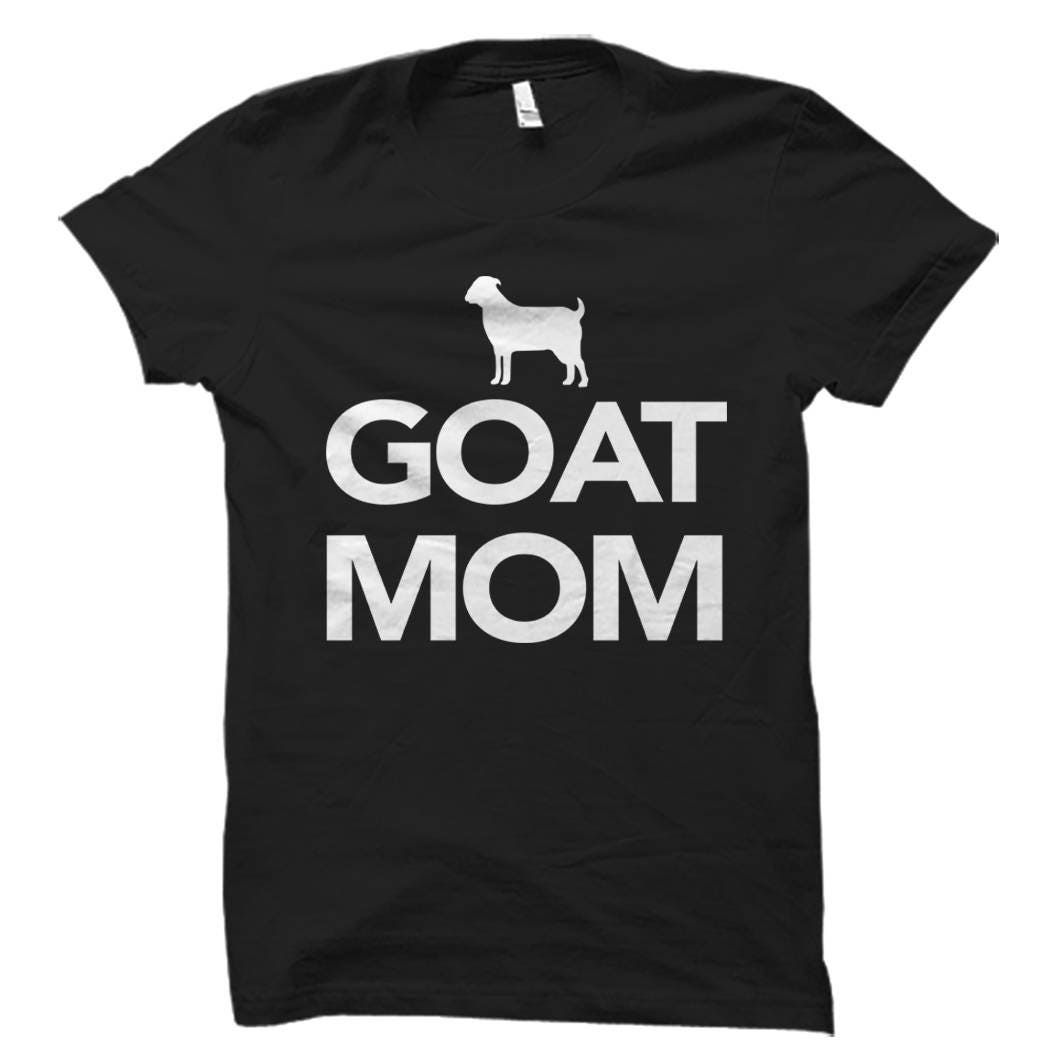 Goat Owner Shirt Goat Gifts Goat Shirts Goat Gift Ideas Goat Mom Shirt Goat Mom Gift Goat Mom Shirts Goat Owner Shirts Goat OS612 Graphic Tee – Bold Style · Great Gift For Fans