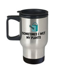Funny Gift For Gardener Gardening Travel Mug Sometimes I Wet My Plants Graphic Tee – Soft Feel · Great Gift For Fans