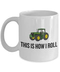 Farmer Tractor Driver Gift Funny Farming Mug This Is How I Roll Small And Large Sizes Available Graphic Tee – Aesthetic Look · High-Quality Print