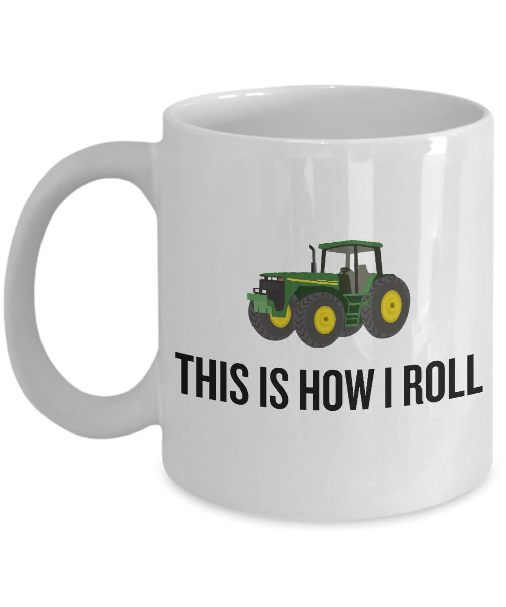 Farmer Tractor Driver Gift Funny Farming Mug This Is How I Roll Small And Large Sizes Available Graphic Tee – Aesthetic Look · High-Quality Print