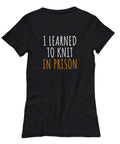 Funny Knitting Gift I Learned To Knit In Prison Knitter Women39s Tee Graphic Tee – Bold Style · High-Quality Print