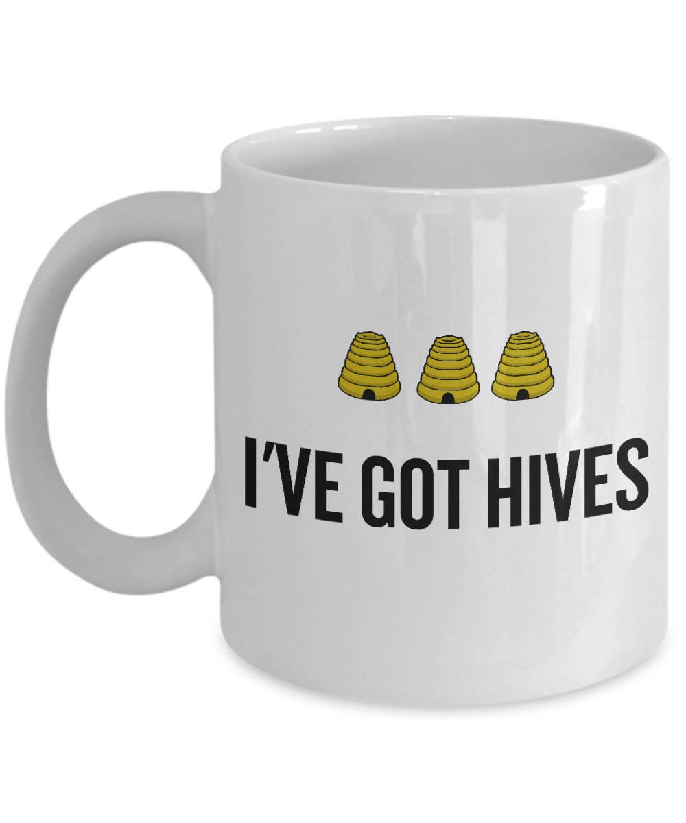 Beekeeping Present Idea Funny Gift For Beekeeper Apiarist Honey Bee Mug I39ve Got Hives Graphic Tee – Easygoing Wear · Must-Have Style