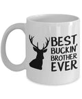 Funny Hunting Gift Gift for Brother Best Buckin39 Brother Ever Hunting Mug Hunter Gift Graphic Tee – Easygoing Wear · Must-Have Style