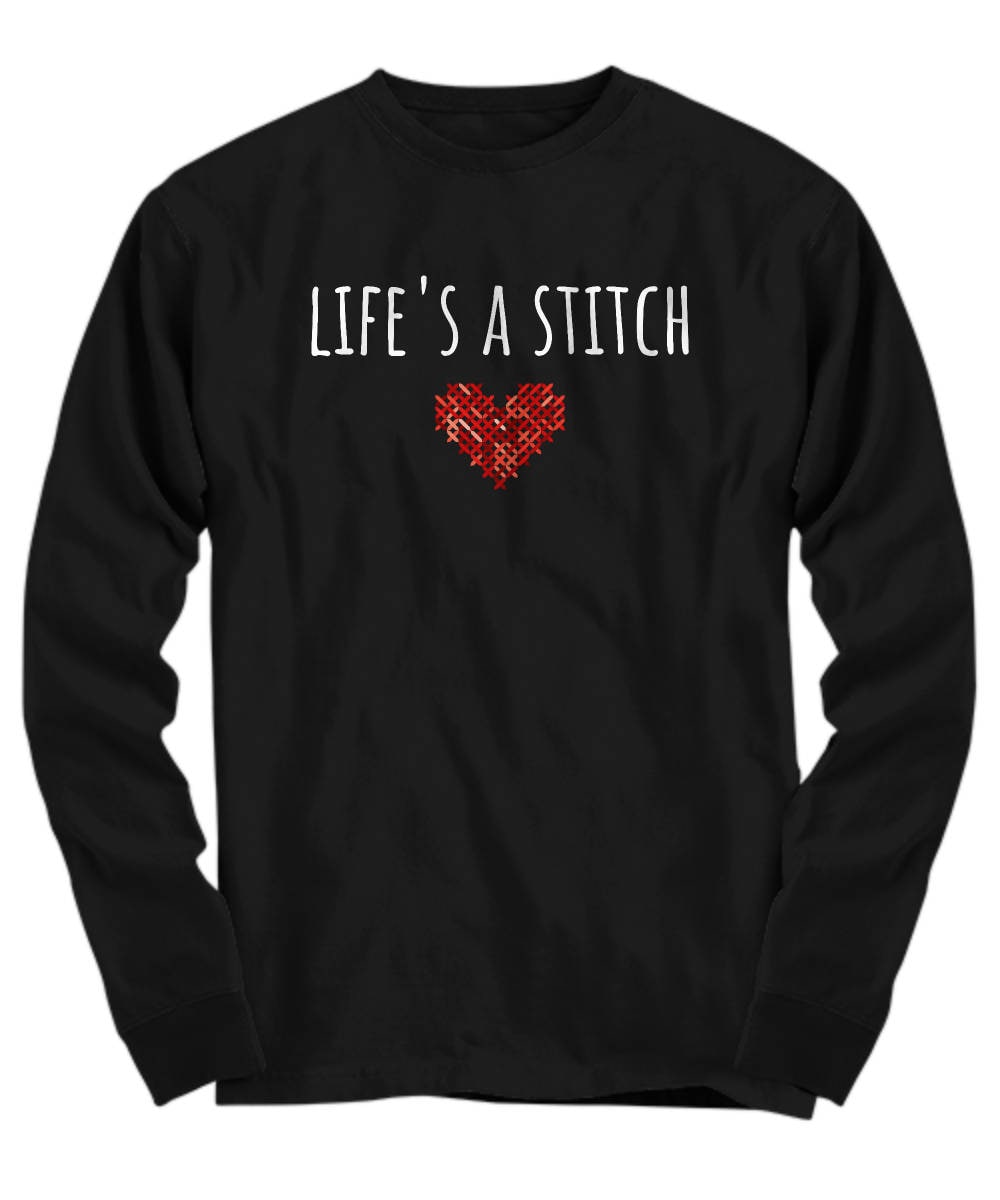 Funny Cross Stitcher Gift CrossStitch Shirt Embroidery Lover Gift Life39s A Stitch Long Sleeve Tee Graphic Tee – Bold Style · Perfect For Daily Wear