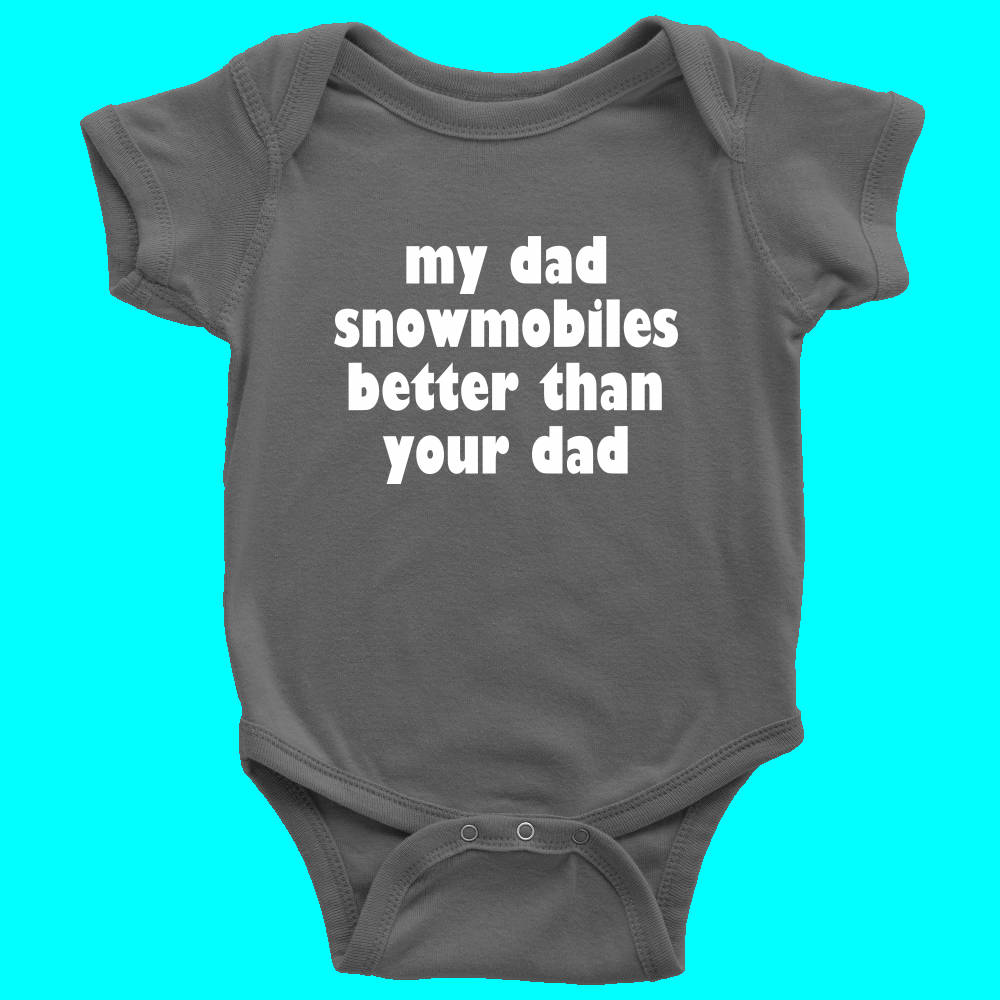Snowmobile Baby Shirt Onepiece Snowmobile Onepieces My Dad Snowmobiles Better Than Your Dad Graphic Tee – Warm & Stylish · Great Gift For Fans
