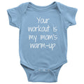 Fitness Baby Onepiece Cute Baby Shirt Weight Lifting Baby Your Workout Is My Mom39s Warmup First Birthday Graphic Tee – Premium Graphic · Great Gift For Fans