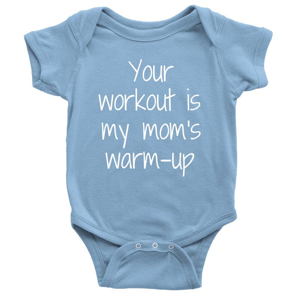Fitness Baby Onepiece Cute Baby Shirt Weight Lifting Baby Your Workout Is My Mom39s Warmup First Birthday Graphic Tee – Premium Graphic · Great Gift For Fans