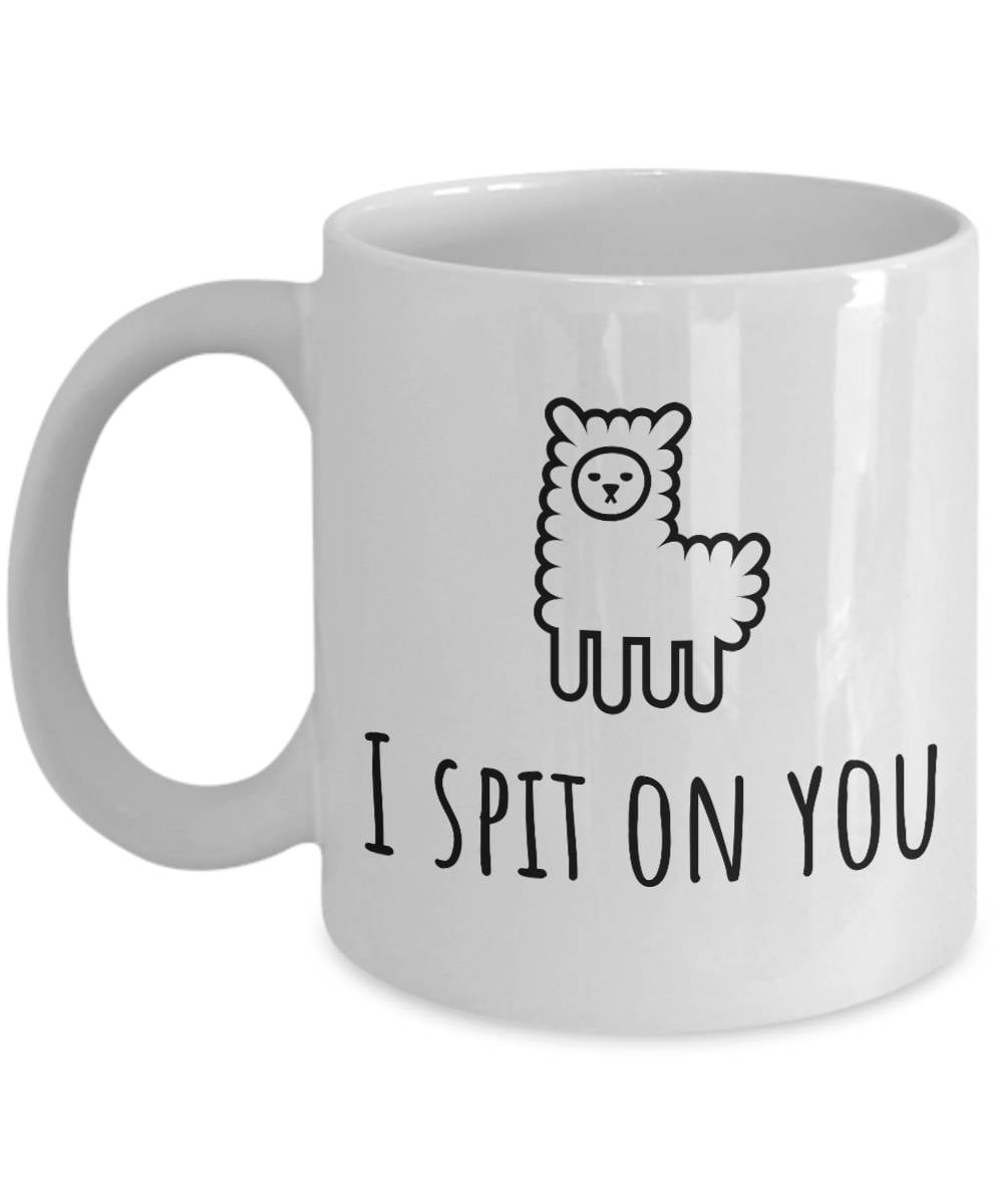 Cute Alpaca Mug Funny Gift For Alpaca or Lama Lover I Spit On You Graphic Tee – Soft Feel · Must-Have Style
