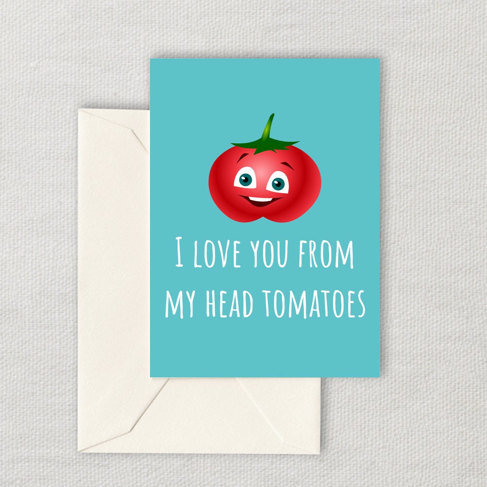 Cute Printable Valentine Digital Download I Love You From My Head Tomatoes Last Minute Valentine Card Cute Tomato Pun Graphic Tee – Easygoing Wear · Must-Have Style
