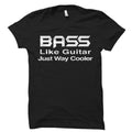 Bass Guitar Shirt Bassist Shirts Bass Player Shirt Bassist Gift Bass Player Gift Gift for Bassist Gift for Bass Player OS597 Graphic Tee – Cozy Vibes · Top Pick For Any Outfit