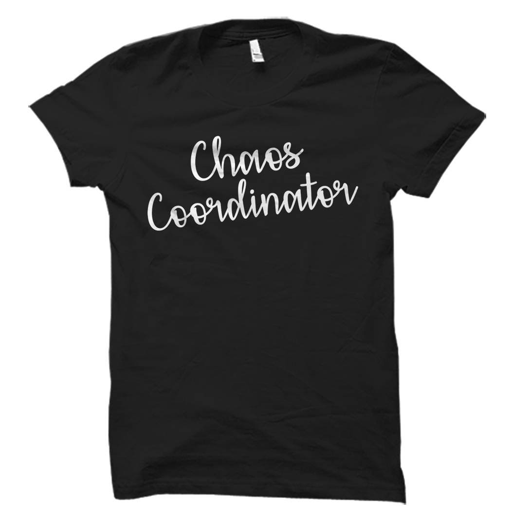 Mother Gift From Daughter Mom Shirt Mom Gift Gift for Mom Mommy Shirts Mother Shirts Mom Christmas Gift Chaos Coordinator Shirt OS621 Graphic Tee – Easygoing Wear · Great Gift For Fans