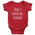 Funny Baby Onepiece Cute Baby Shirt Don39t Touch Me Peasant Baby Apparel Many Sizes And Colors All Cotton Graphic Tee – Cozy Vibes · Must-Have Style