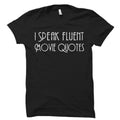 Movie Quote Shirt Movie Fan Shirt Movie Shirt Movie Fan Gift for Movie Fan Movie Gifts Movie Gift Ideas Shirt Movie Quotes Shirt OS648 Graphic Tee – Feel-Good Design · Great Gift For Fans