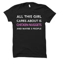 Funny Chicken Nuggets Shirt Chicken Nuggets Lover Funny Girls Shirt Funny Foodie Gift Gift for Foodie Lol Girls Awesome OS565 Graphic Tee – Fan Favorite · Top Pick For Any Outfit