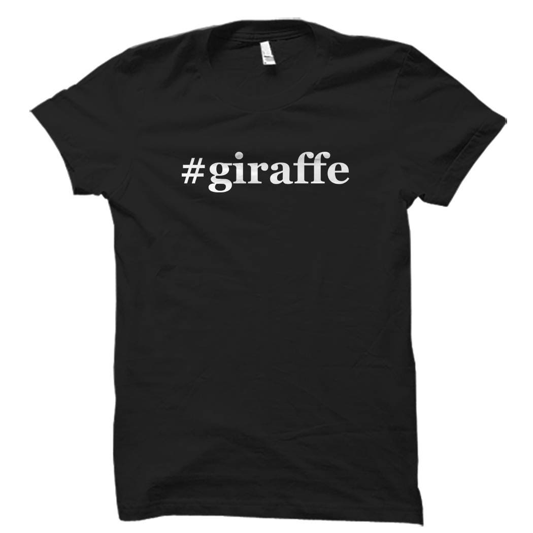 Giraffe shirt Giraffe gifts Giraffe Lover Shirt Funny Giraffe Shirt hashtag Giraffe OS2669 Graphic Tee – Everyday Comfort · Trending Graphic Apparel