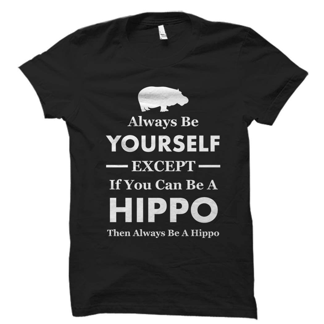 Hippo Shirt Hippo Gifts Hippo Tshirts Hippopotamus Shirt Hippopotamus Gift Hippo Apparel Hippo Lover Gift Hippo Clothing OS5781 Graphic Tee – Feel-Good Design · Perfect For Daily Wear
