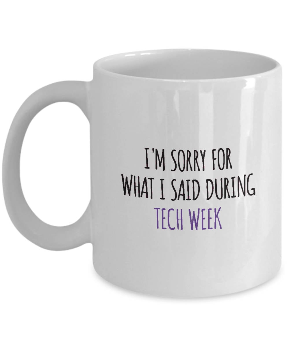 Funny Thespian Gift Tech Week Sorry for What I Said Theater Gift Actor Actress Coffee Mug Graphic Tee – Fan Favorite · Trending Graphic Apparel