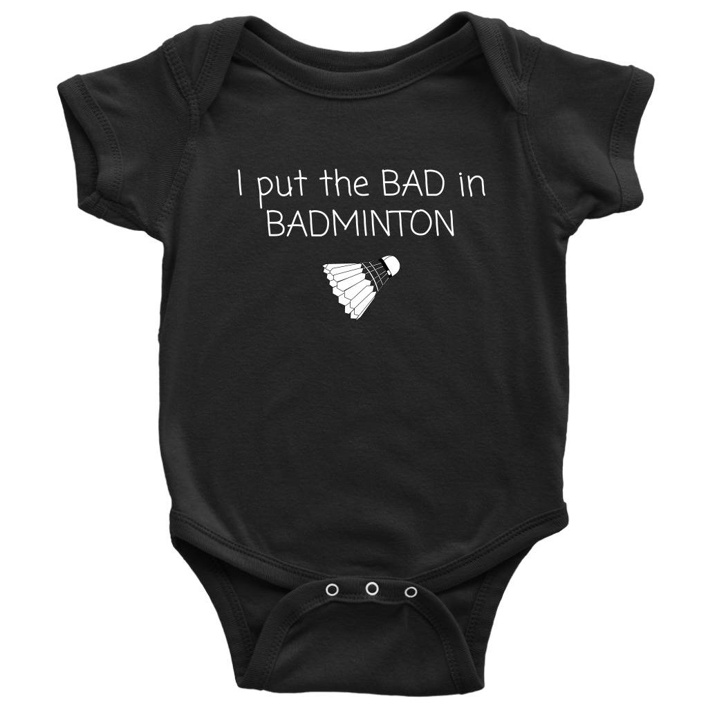 Funny Baby Onepiece Badminton Baby Shirt I Put The Bad In Badminton Many Sizes And Colors Cotton Baby Bodysuit Baby Gift Graphic Tee – Premium Graphic · Top Pick For Any Outfit